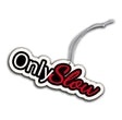 OnlySlow Air Freshener - OnlySlow