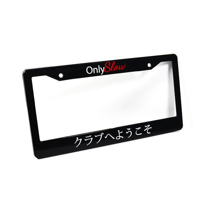 "Welcome To The Club" JP Plate Frame - OnlySlow